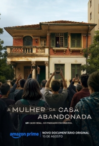 Постер «Забытая: Женщина в заброшенном доме»